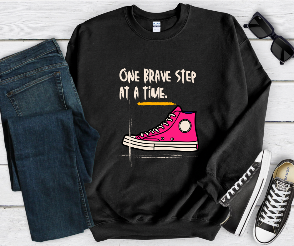 One Brave Step at a Time | Adult Unisex Sweatshirt | Mental Health Sweathirts