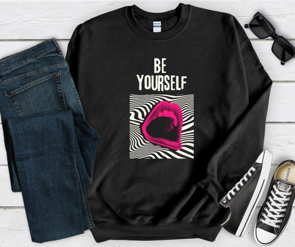 Be Yourself | Adult Unisex Sweatshirt | Social Anxiety | Mental Health