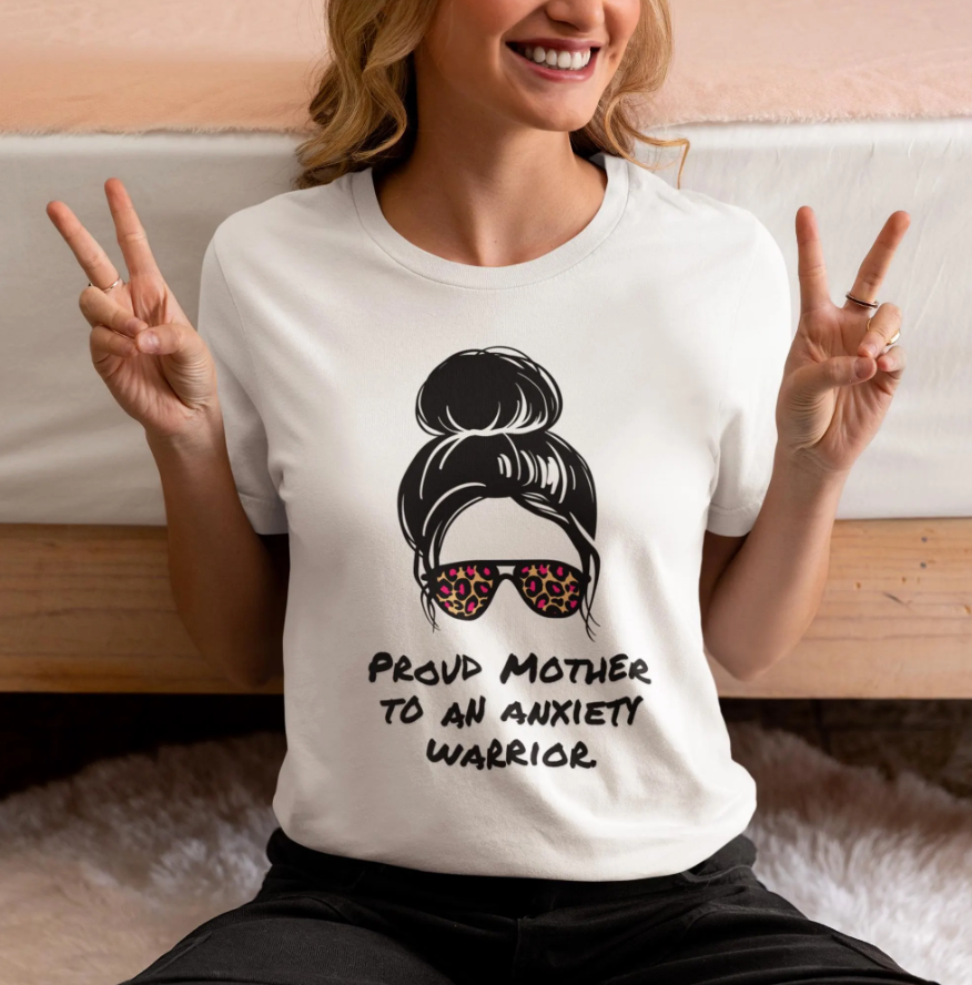 Proud Mother to an Anxiety Warrior | Adult Unisex t-shirt